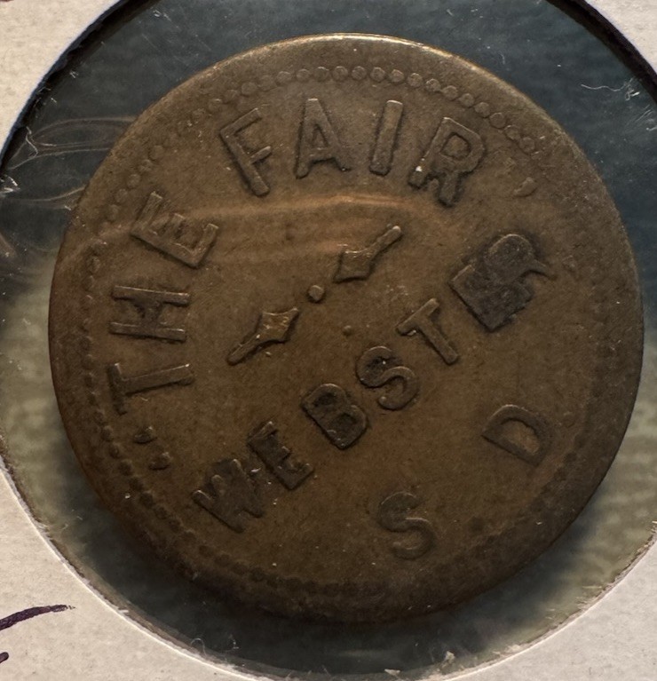 Webster South Dakota SD Trade Token The Fair Store Good For 5 Cents Merchant