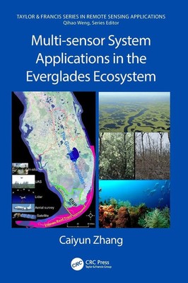 Multi-sensor System Applications in the Everglades Ecosystem | Caiyun Zhang