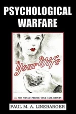 Psychological Warfare (WWII Era Reprint) by Linebarger, Paul M. A.