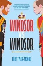 Windsor vs Windsor: inspired by Channel 4s hit comedy The Windsors by Bert Tyler