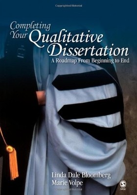 Completing Your Qualitative Dissertation: A Roadmap From Beginning to End - ...