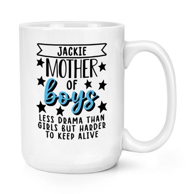 Personalisierte große Tasse Mutter von Jungen weniger Drama als Mädchen 15 Unzen Muttertag