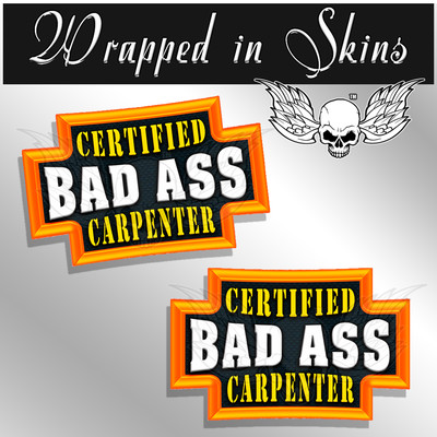 CARPENTER Certified Bad Ass Hard Hat Decals Funny Helmet Stickers - 2 PACK