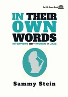 In Their Own Words Interviews With Women In Jazz Sammy Stein Taschenbuch 2020