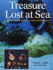 Treasure Lost at Sea : Diving to the World's Great Shipwrecks Pap