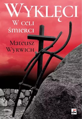9788373999077 Wyklęci. W celi śmierci, wydanie 3 Rytm Oficyna Wydawnicza