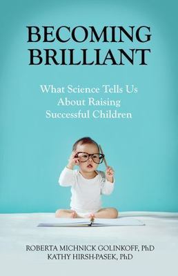 Becoming Brilliant: What Science Te- 1433822393, Roberta Michnick Gol, paperback