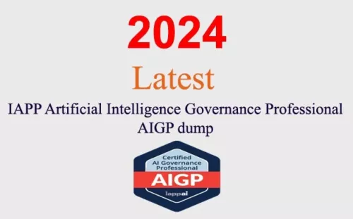 IAPP Artificial Intelligence Governance AIGP dump GUARANTEED(1 month update)