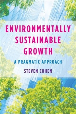 Environmentally Sustainable Growth: A Pragmatic Approach (Paperback or Softback)