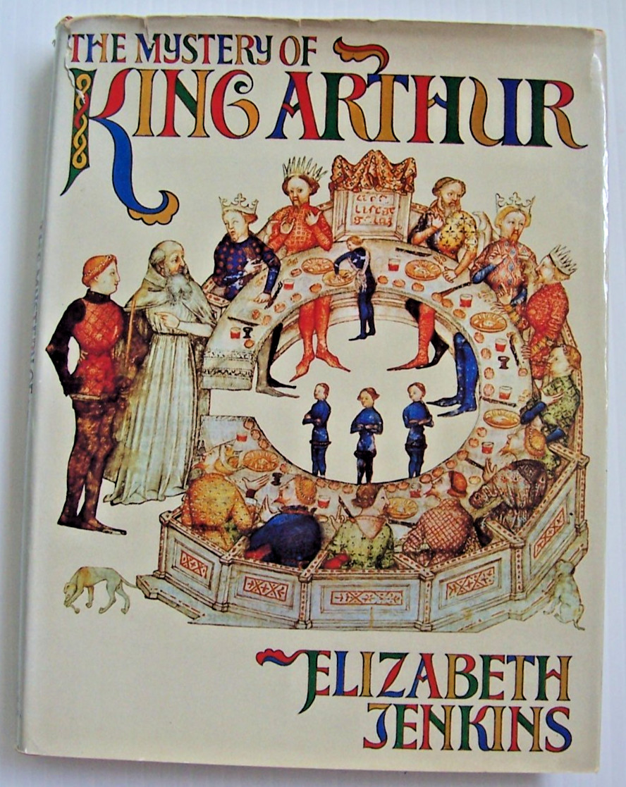 The Mystery of King Arthur by Elizabeth Jenkins (1975, Hardcover)