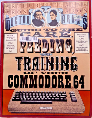 COMMODORE 64/128 -- DOCTOR ARON'S GUIDE TO THE CARE FEEDING (HAYDEN- BUCH) #3EN