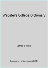 Webster's College Dictionary by Barnes & Noble