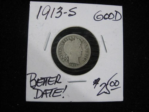 1913-S BARBER SILVER DIME BETTER DATE! PROBLEM FREE NICE GOOD