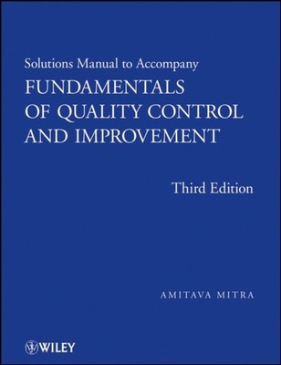 Fundamentals of Quality Control and Improvement Solutions by A Mitra PAPERBACK