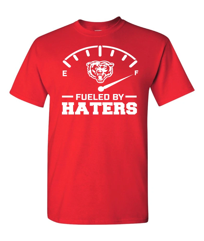 Chicago Bears Fueled By Haters T-Shirt