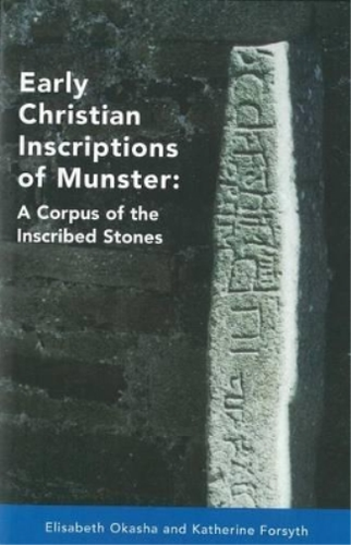 Katherine Stuart Forsyth Early Christian Inscriptions of Munster (Relié ...