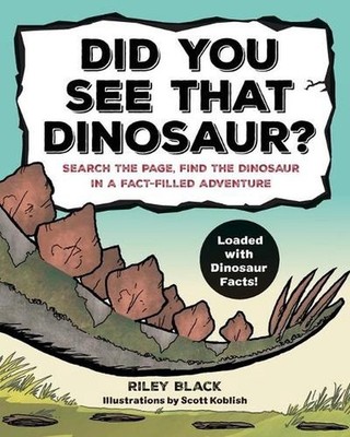 Did You See That Dinosaur?: Search the Page, Find the Dinosaur in a Fact-Filled 