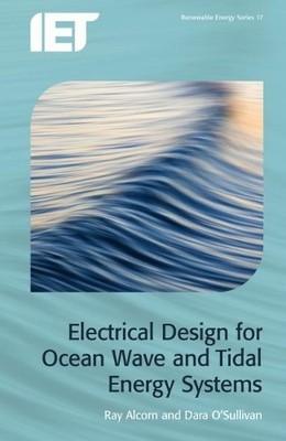 Dara O'Sullivan Electrical Design for Ocean Wave and Tidal Energy Sys (Hardback)