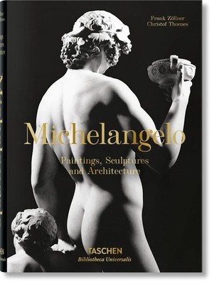 Michelangelo. Paintings, Sculptures and Architecture (Bibliotheca Universali...
