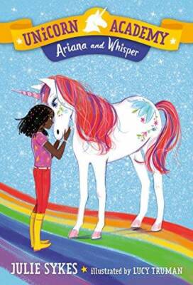Unicorn Academy #8: Ariana and Whisper - Paperback By Sykes, Julie - GOOD