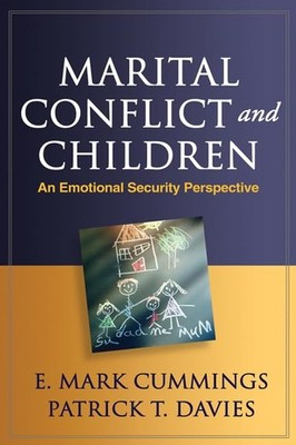 Marital Conflict and Children: An Emotional Security Perspective (The Guilfo...