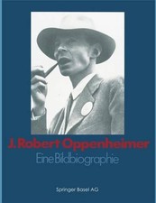 J. Robert Oppenheimer: Eine Bildbiographie by GOODCHILD (German) Paperback Book