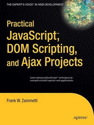 Practical JavaScript, DOM Scripting - Paperback, by Zammetti Frank - Very Good