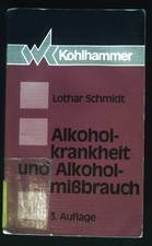 Alkoholkrankheit und Alkoholmissbrauch: Defin...