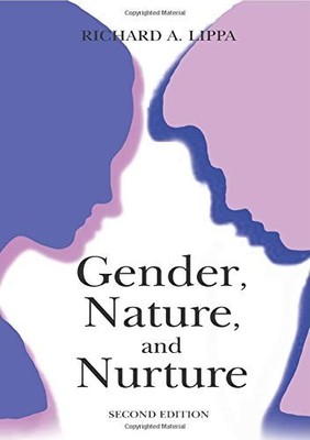 GENDER, NATURE, AND NURTURE By Richard A. Lippa *Excellent Condition*