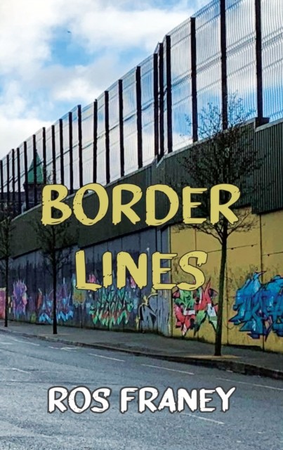 Border Lines by Ros Franey (Paperback Book)
