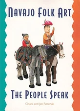 Navajo Folk Art: The People Speak - Paperback By Rosenak, Chuck - GOOD