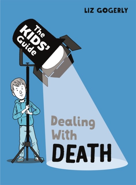 The Kids' Guide: Dealing with Death by Liz Gogerly (Paperback Book) - Image 3