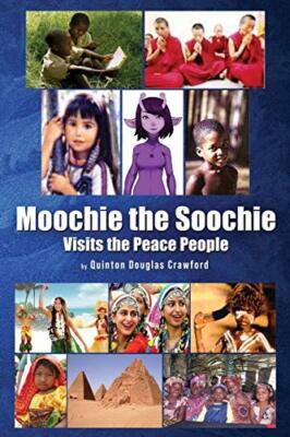 Moochie the Soochie: Visits the Peace People Quinton Douglas Crawford New Book