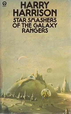 Star Smashers Galaxy Rangers (Orbit..., Harrison, Harry