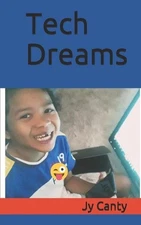 Tech Dream by Jy Canty Paperback Book