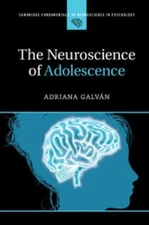 The Neuroscience of Adolescence Paperback Adriana Galván