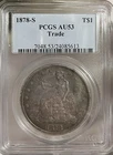 1878-S PCGS AU53 Trade Dollar. Great 90% Silver Coin! 🇺🇸🪙🔥