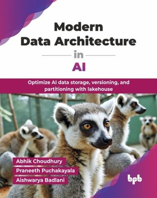 MODERN DATA ARCHITECTURE IN AI: OPTIMIZE by CHOUDHURY, ABHIK Paperback Self Help
