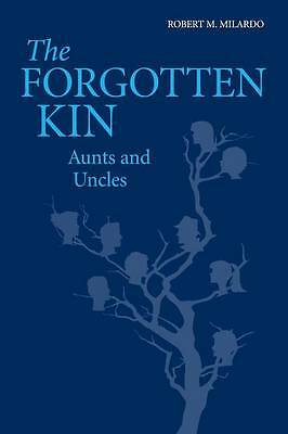 The Forgotten Kin Aunts and Uncles Milardo Paperback Cambridge University Press