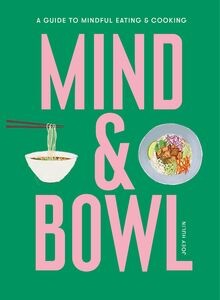 Mind  Bowl: A Guide to Mindful Eating  Cooking vo... | Buch | Zustand sehr gut