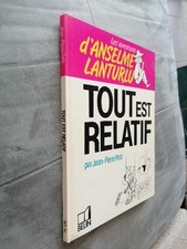 Anselme Lanturlu Tout Est Relatif Jean-Pierre Petit Belin