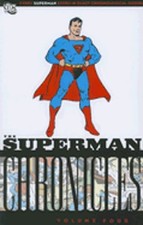 The Superman Chronicles: Vol 04 by Jerry Siegel: Used