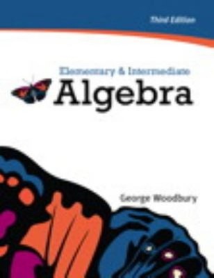 Elementary and Intermediate Algebra Hardcover George Woodbury