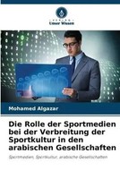 Mohamed Algazar | Die Rolle Der Sportmedien Bei Der Verbreitung Der...