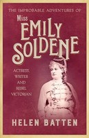 Helen Batten | The Improbable Adventures Of Miss Emily Soldene | Taschenbuch