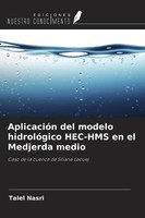 Talel Nasri | AplicacióN Del Modelo HidrolóGico HEC-HMS En El Medjerda Medio