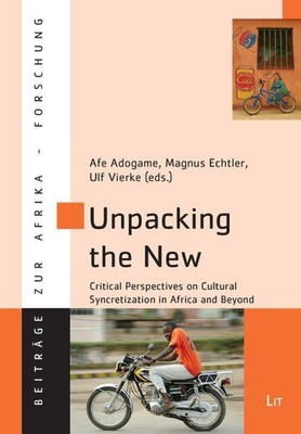 Unpacking the New: Critical Perspectives on Cultural Syncretization in Africa an