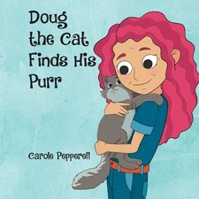 Doug the Cat Finds His Purr by Carole Pepperell Paperback Book