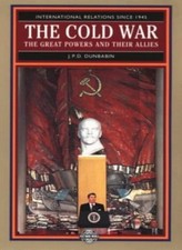 The Cold War: The Great Powers and Their Allies (International R