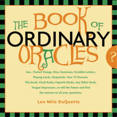 Book of Ordinary Oracles, Lon Milo DuQuette, Used; Good Book